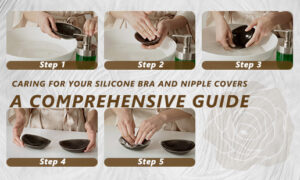 care for silicone bra and nipple cover